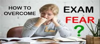 How to Get Rid of Exam Fear?
